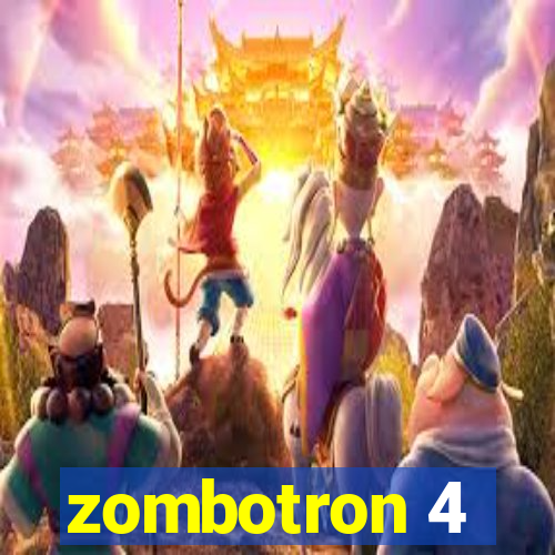 zombotron 4